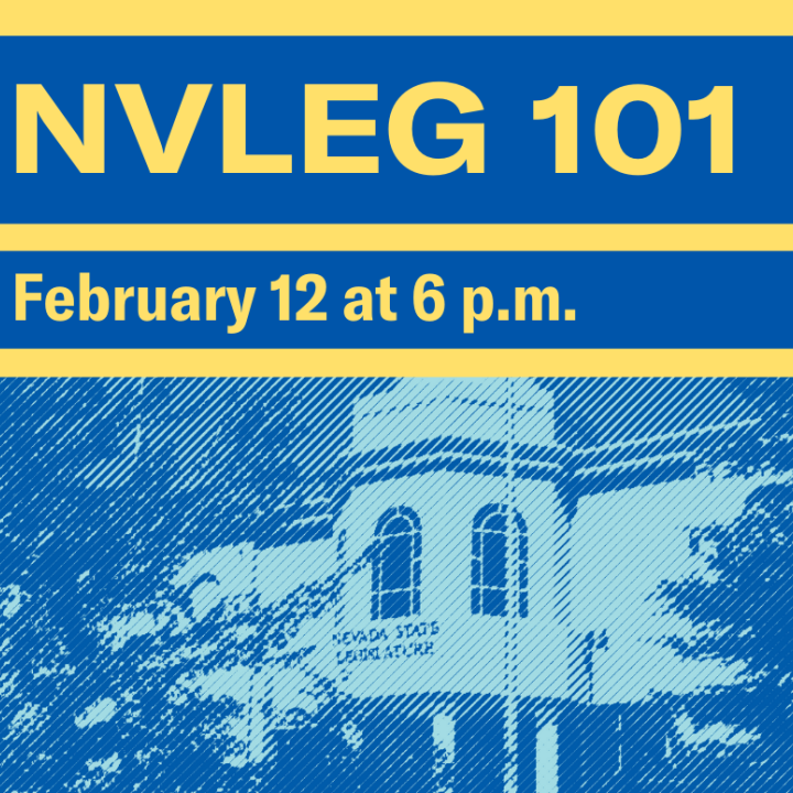 Graphic of the Nevada Legislature building that reads "NVLEG 101, February 12 at 6 p.m."